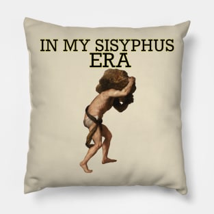 In my sisyphus era Pillow