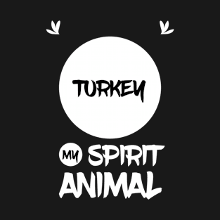 Turkey my spirit animal funny thanksgiving white T-Shirt