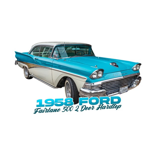 1958 Ford Fairlane 500 2 Door Hardtop by Gestalt Imagery