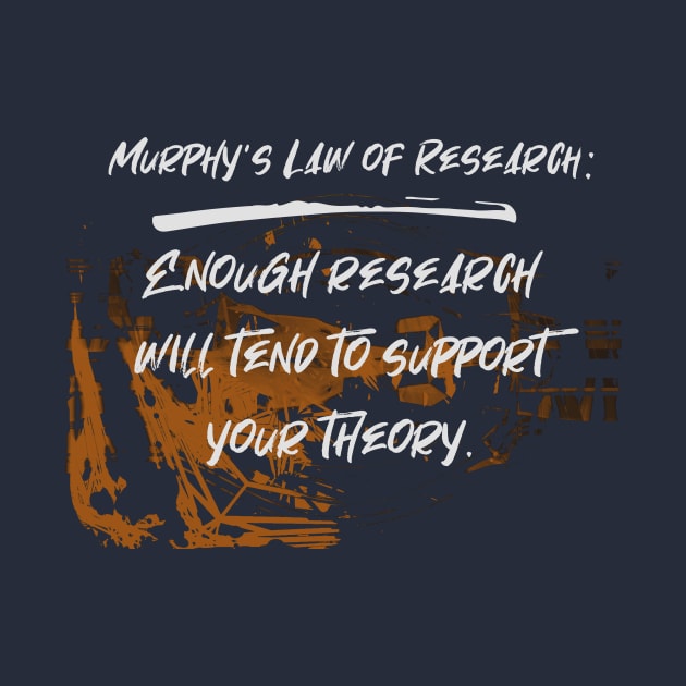 Law of Research. Murphy's Law Humor Collection by ArtlyStudio