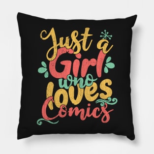 Just A Girl Who Loves Comics Gift print Pillow