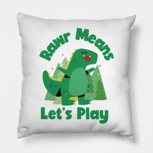 Rawr Means 'Let's Play: Dinosaur Love Pillow