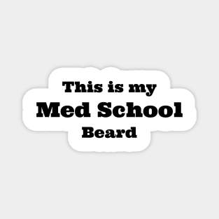 med school beard Magnet