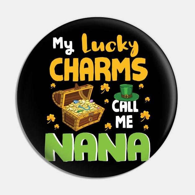 Gold Shamrocks Saint Patrick My Lucky Charms Call Me Nana Pin by bakhanh123