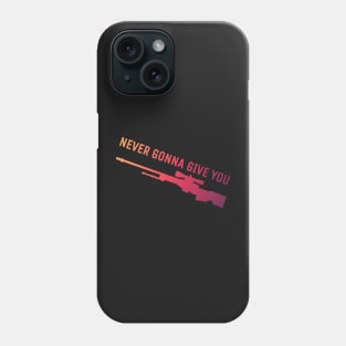 Never gonna give you AWP Phone Case