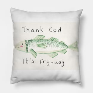 Thank cod its fry day Pillow