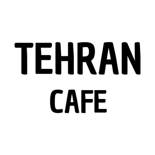 TEHRAN CAFE - Iran T-Shirt