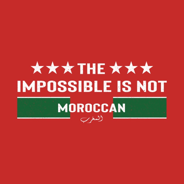 The Impossible Is Not Moroccan by shopflydesign