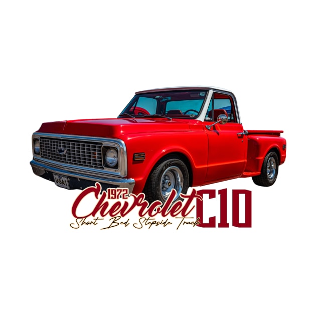 1972 Chevrolet C10 Short Bed Stepside Truck by Gestalt Imagery