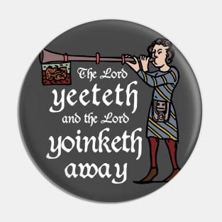 The Lord Yeeteth Pin