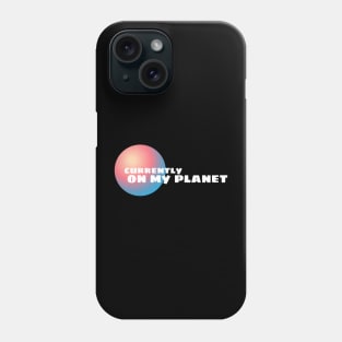 On my planet, pink, cute, quote, aesthetic, Barbiecore, good vibes Phone Case