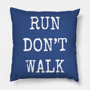 run don't walk 3 Pillow