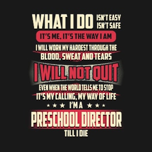 Preschool Director What i Do T-Shirt