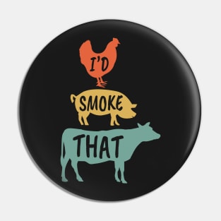 BBQ Lovers I'd Smoke That - Funny Grilling Party Say Pin