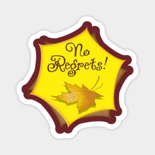 No Regrets-Leaf Magnet