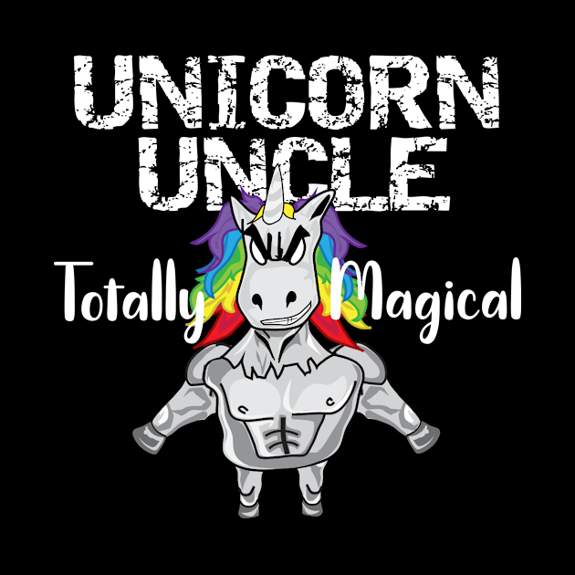 Unicorn Uncle Totally Magical Funny New Uncle Gift by MisterMash