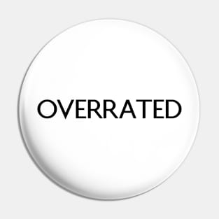 Overrated Pin