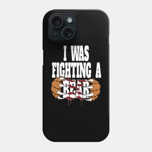 Funny I Was Fighting A Bear - Injury Get Well Hospital Stay Humor Phone Case