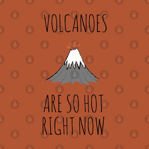 Volcanoes are so hot right now by wanungara