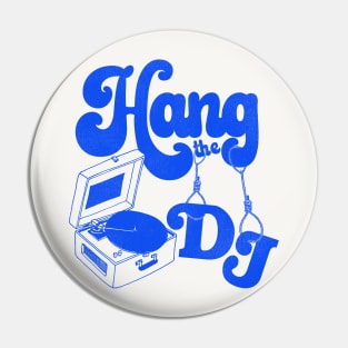 Hang the DJ Pin