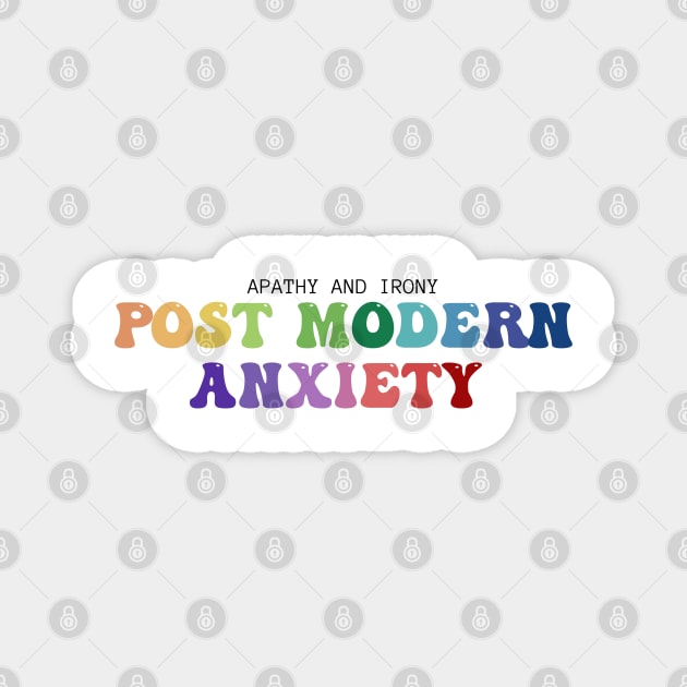 POST MODERN ANXIETY Magnet by RexieLovelis