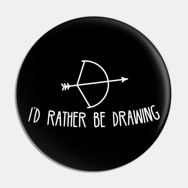 I'd Rather Be Drawing Pin by astralprints