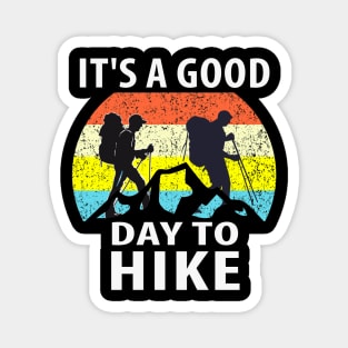 It's a Good Day To Hike Magnet