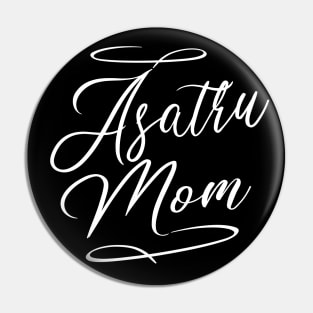 Asatru mom pagan shirt Pin