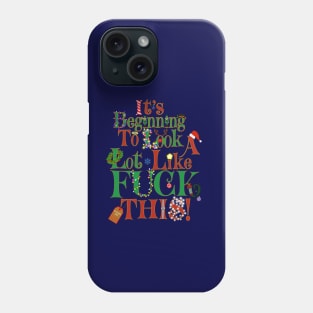 It’s beginning to look a lot like FUCK THIS! Phone Case