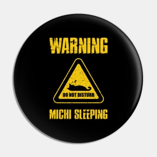 Warning Michi Sleeping - Do not disturb sign black cat sleeping Pin