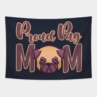 Proud Pug Mom kawaii cute adorable Tapestry