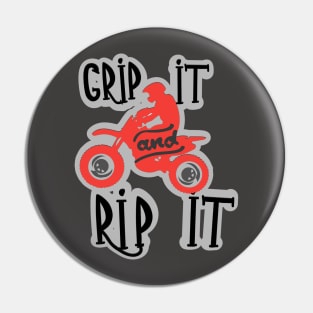 Grip It And Rip It Dirt bike Motocross Pin