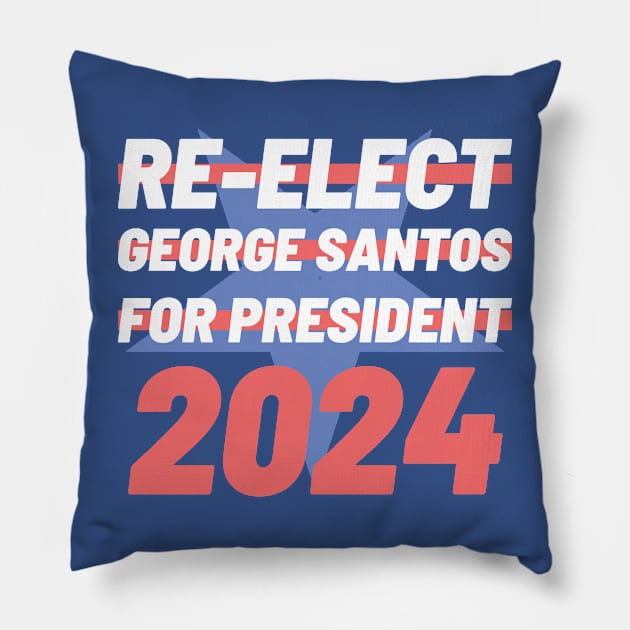 Re-Elect George Santos for President 2024 Pillow by BuzzBenson