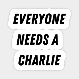 Charlie Name Design Everyone Needs A Charlie Magnet