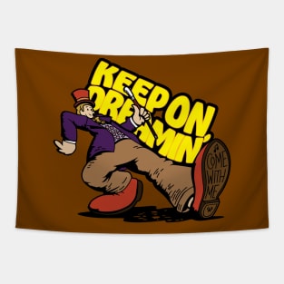 Keep On Dreamin' - Willy Wonka (Brown) Tapestry