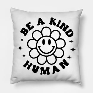 Be A Kind Human Pillow