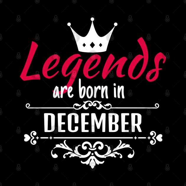 Legends are born in December by boohenterprise