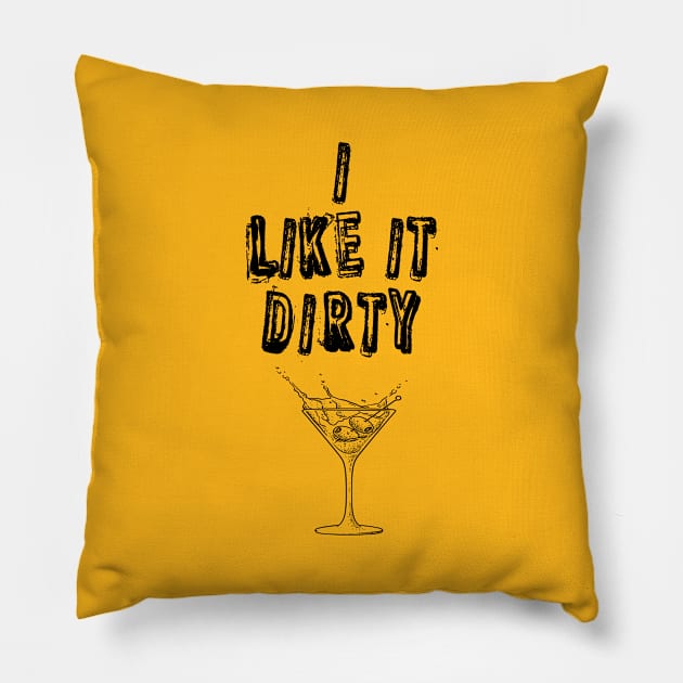 I like it dirty Pillow by PlanetJoe