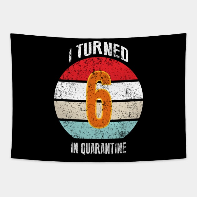 6th birthday in quarantine Tapestry by GREEN GRAPE