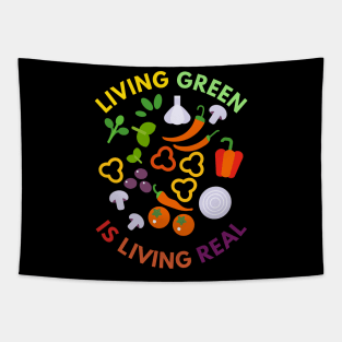 Living Green Is Living Real Tapestry