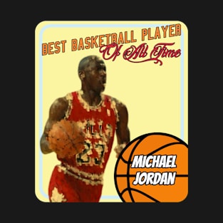 Michael Jordan the best T-Shirt