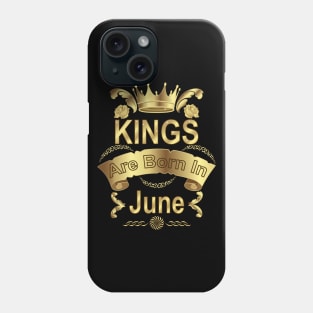 Kings Are Born In June Phone Case