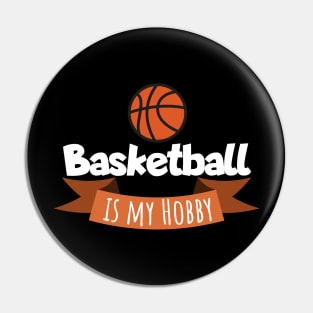 Basketball is my hobby Pin