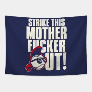 STRIKE THIS MOTHER F*CKER OUT! Tapestry