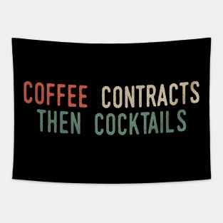 Coffee Contracts Then Cocktails Tapestry