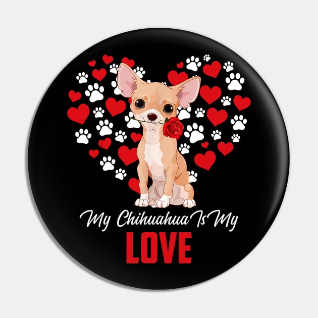 My Chihuahua Is My Love Pin by Xamgi