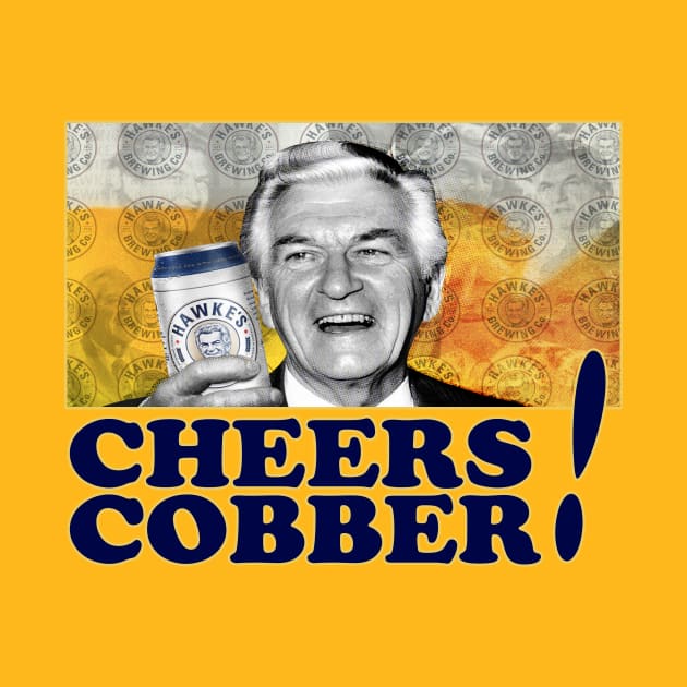Oz Icons - Bob Hawke - CHEERS COBBER! by OG Ballers