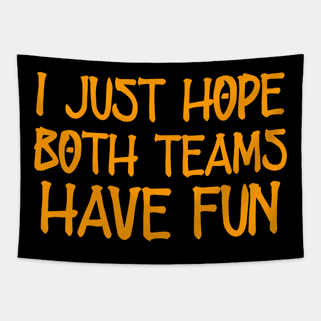 i just hope both teams have fun Tapestry by Yyoussef101