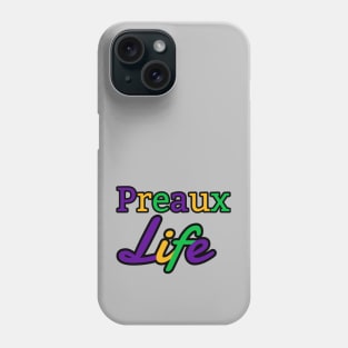 Preaux Life - Mardi Gras Theme Phone Case