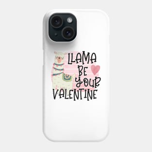 Llama Be Your Valentine Phone Case